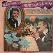 Robert White & Samuel Sanders - I Hear You Calling Me