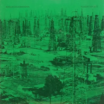 Robert Wyatt - Arauco / Caimanera
