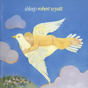 Robert Wyatt - Shleep