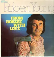 Robert Young - From Robert with Love