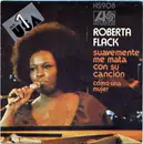 7inch Vinyl Single - Roberta Flack - Suavemente Me Mata Con Su Canción