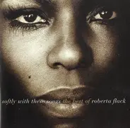 Roberta Flack - Softly With These Songs The Best Of