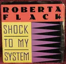 7inch Vinyl Single - Roberta Flack - Shock To My System