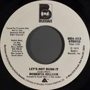 Roberta Gilliam - Let's Not Rush It