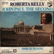 Roberta Kelly - John Paul The Second
