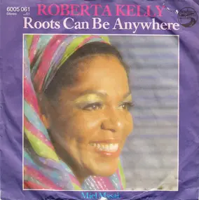 Roberta Kelly - Roots Can Be Anywhere