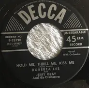 Roberta Lee And Jerry Gray And His Orchestra - Hold Me Thrill Me, Kiss Me / Do You Know Why?