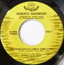 7inch Vinyl Single - Roberta Sherwood - San Francisco Is A Lonely Town