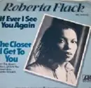 7'' - Roberta Flack - If I Ever See You Again