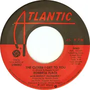 7'' - Roberta Flack With Donny Hathaway - The Closer I Get To You / Love Is The Healing