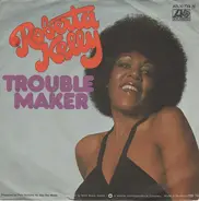 Roberta Kelly - Trouble Maker / The Family