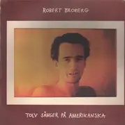 LP - Robert Broberg - Tolv Sånger På Amerikanska