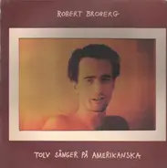 Robert Broberg - Tolv sånger på amerikanska