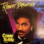 Robert Brookins - Come to me