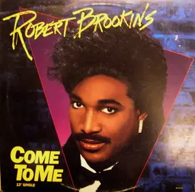 Robert Brookins - Come to me