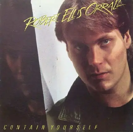 Robert Ellis Orrall - Contain Yourself