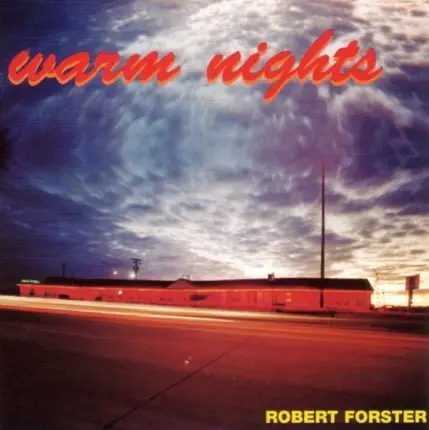 Robert Forster - Warm Nights