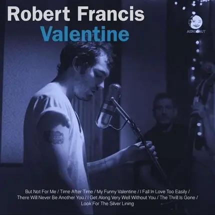 Robert Francis - Valentine