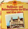Double LP - Robert Gaden, Otto Stenzel, Georges Boulanger,.. - Caféhaus- und Salonorchester