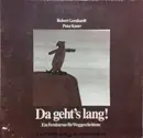LP - Robert Gernhardt , Peter Knorr - Da Geht's Lang! Ein Fernkurs Für Weggeschrittene