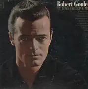 LP - Robert Goulet - My Love Forgive Me
