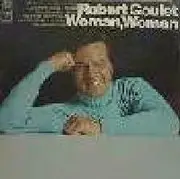 LP - Robert Goulet - Woman, Woman