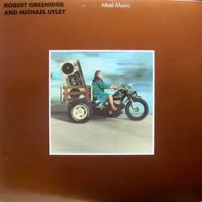 Robert Greenidge Michael Utley - Mad Music