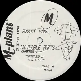 Robert Hood - Moveable Parts Chapter 1