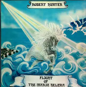 Robert Hunter - Flight Of The Marie Helena A Musical Narrative