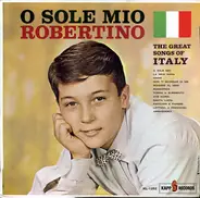 Robertino Loretti - O Sole Mio - The Great Songs Of Italy