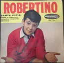 7inch Vinyl Single - Robertino Loretti - Santa Lucia