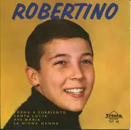Robertino Loretti - Torna A Surriento
