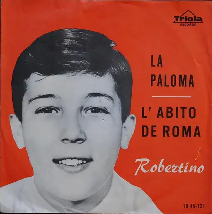 Robertino Loretti - La Paloma / L'Abito De Roma