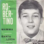 Robertino Loretti - Mamma / Santa Lucia