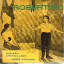 7'' - Robertino Loretti - O Sole Mio