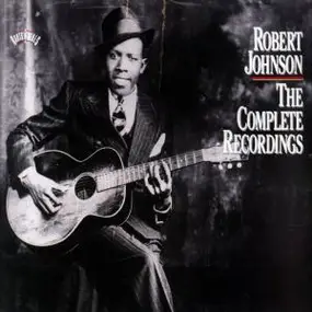 Robert Johnson - The Complete Recordings