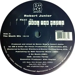 Robert Junior - I Want to Feel the Muzik