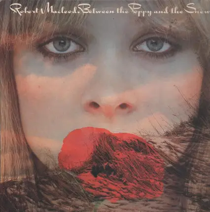Robert MacLeod - Between The Poppy And The Snow