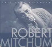 Robert Mitchum - Tall Dark Stranger