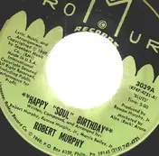 Robert Murphy - Happy 'Soul' Birthday
