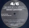 12'' - Robert Natus - Blinder Gehorsam