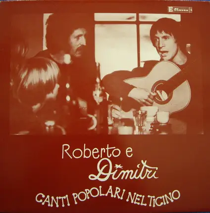 Roberto Maggini E Dimitri - Canti Popolari Nel Ticino 2
