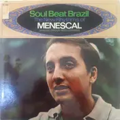 Roberto Menescal - Soul Beat Brazil - The New Rhythms Of Menescal