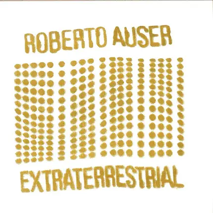 Roberto Auser - Extraterrestrial