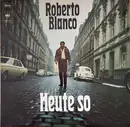 LP - Roberto Blanco - Heute So - Gatefold