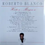 CD - Roberto Blanco - Heute So - Morgen So