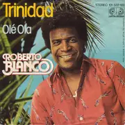 7inch Vinyl Single - Roberto Blanco - Trinidad
