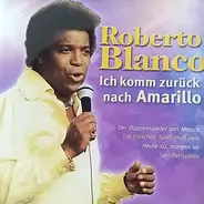 Roberto Blanco - Ich Komm Zurück Nach Amarillo