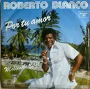 7inch Vinyl Single - Roberto Blanco - Por Tu Amor