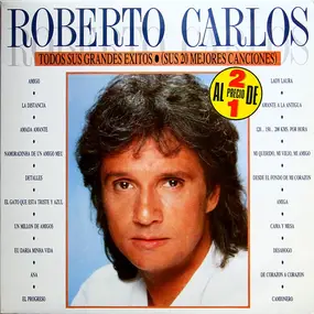 Roberto Carlos - Todos Sus Grandes Exitos (Sus 20 Mejores Canciones)